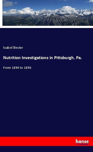Nutrition Investigations in Pittsburgh Pa.