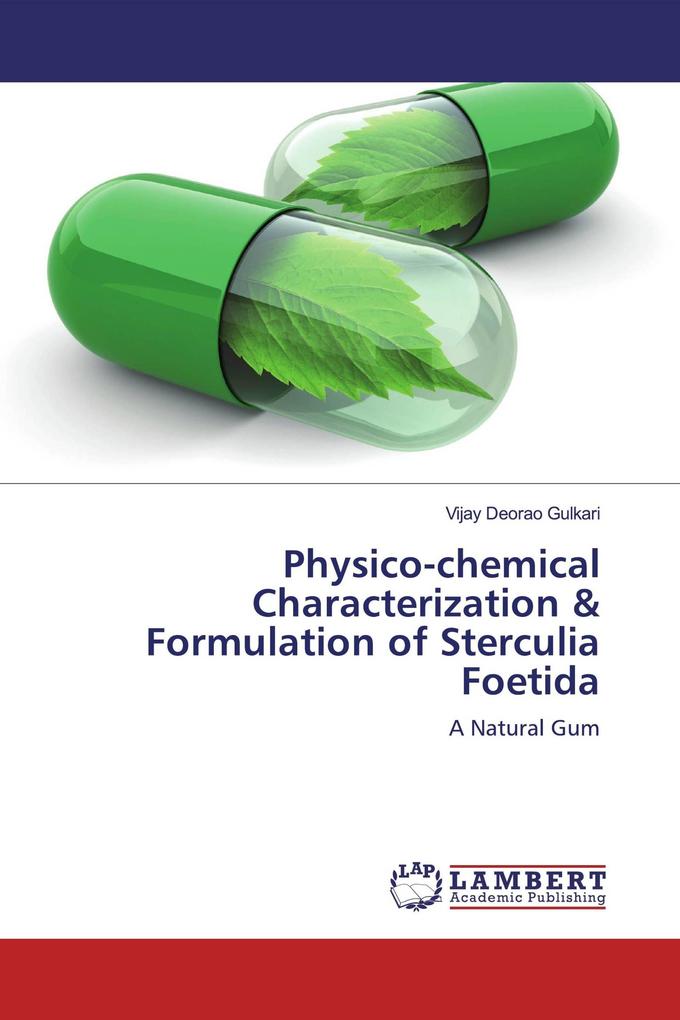 Physico-chemical Characterization & Formulation of Sterculia Foetida