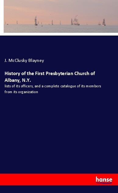 History of the First Presbyterian Church of Albany N.Y.