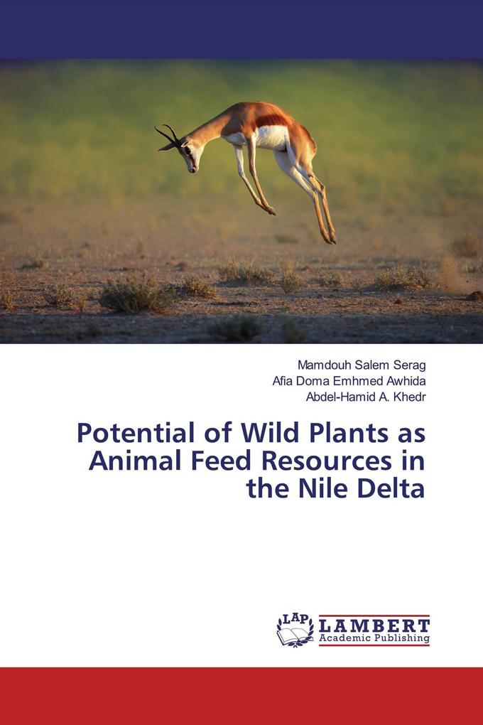 Potential of Wild Plants as Animal Feed Resources in the Nile Delta