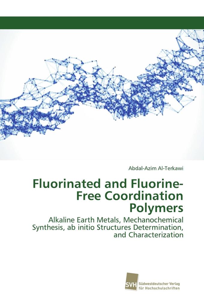 Fluorinated and Fluorine-Free Coordination Polymers