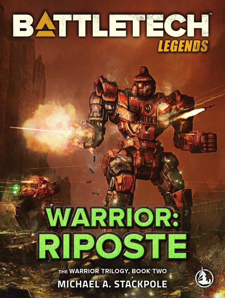 BattleTech Legends: Warrior: Riposte (The Warrior Trilogy Book Two)