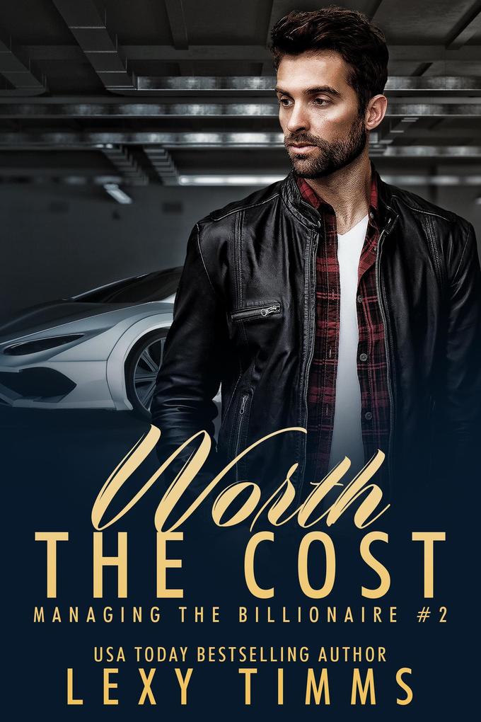Worth the Cost (Managing the Billionaire #2)