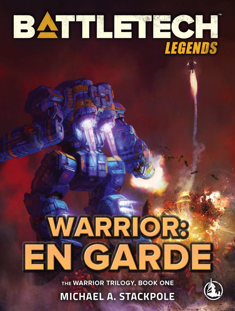 BattleTech Legends: Warrior: En Garde (The Warrior Trilogy Book One)