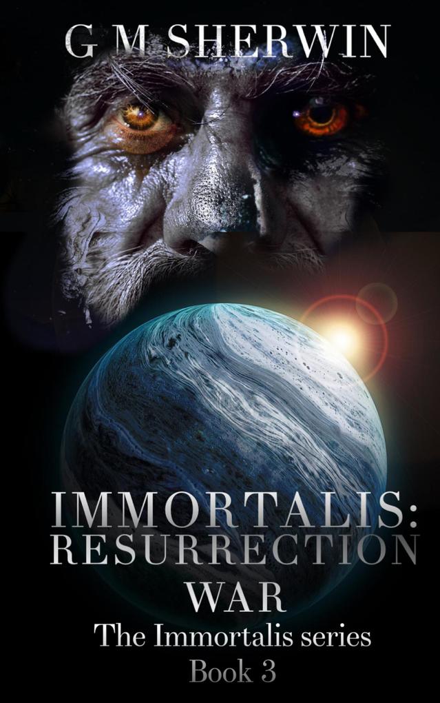 Immortalis : Resurrection War (The Immortalis Series #3)