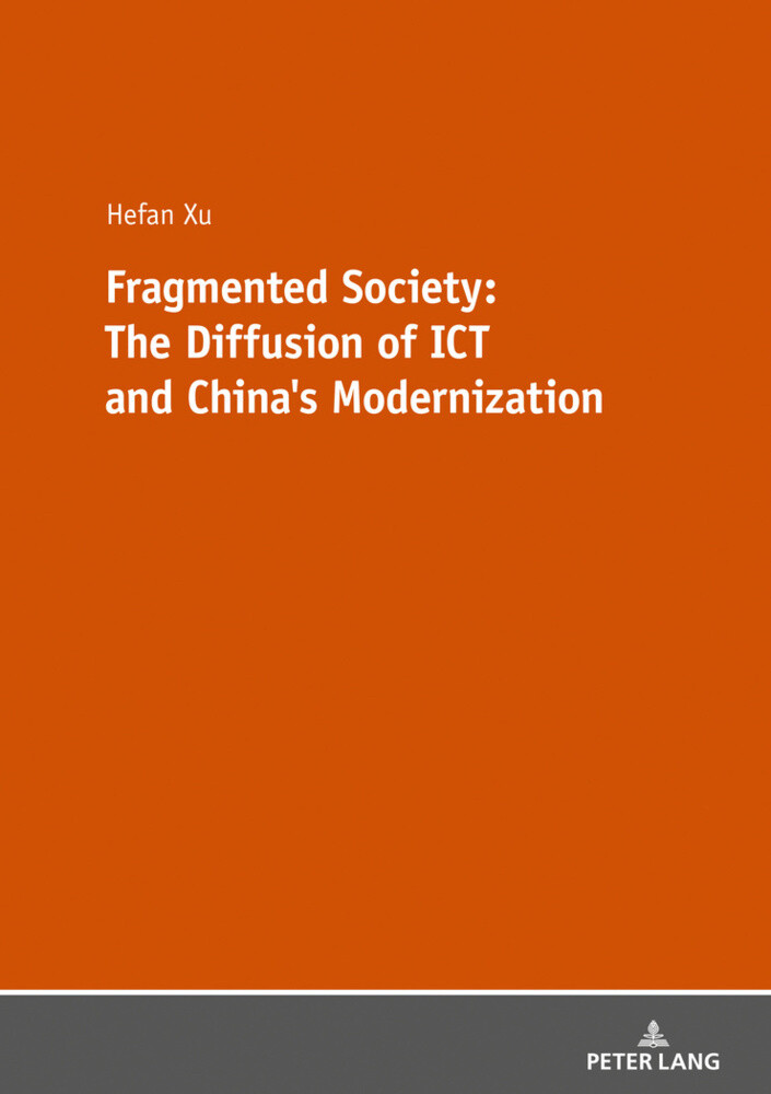 Fragmented Society: The Diffusion of ICT and Chinas Modernization