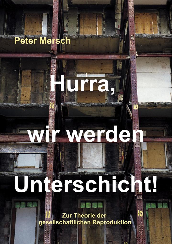 Hurra wir werden Unterschicht!