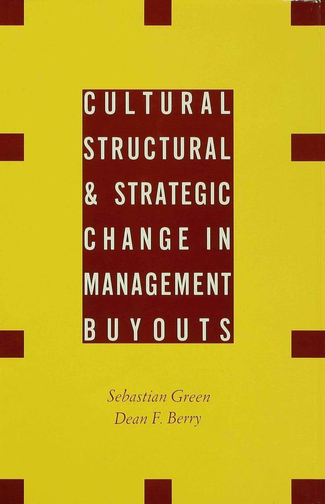 Cultural Structural and Strategic Change in Management Buyouts - Dean F. Berry/ Sebastian Green
