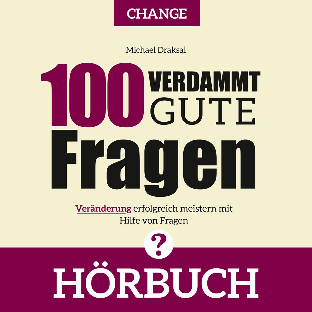 100 Verdammt gute Fragen CHANGE