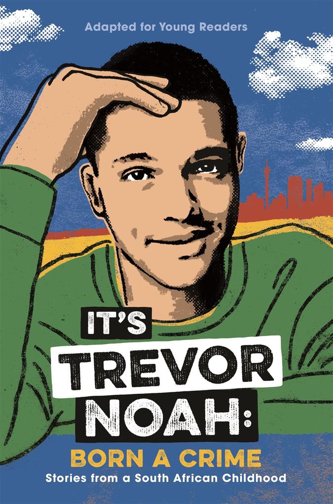 It‘s Trevor Noah: Born a Crime (Young Adult Edition)