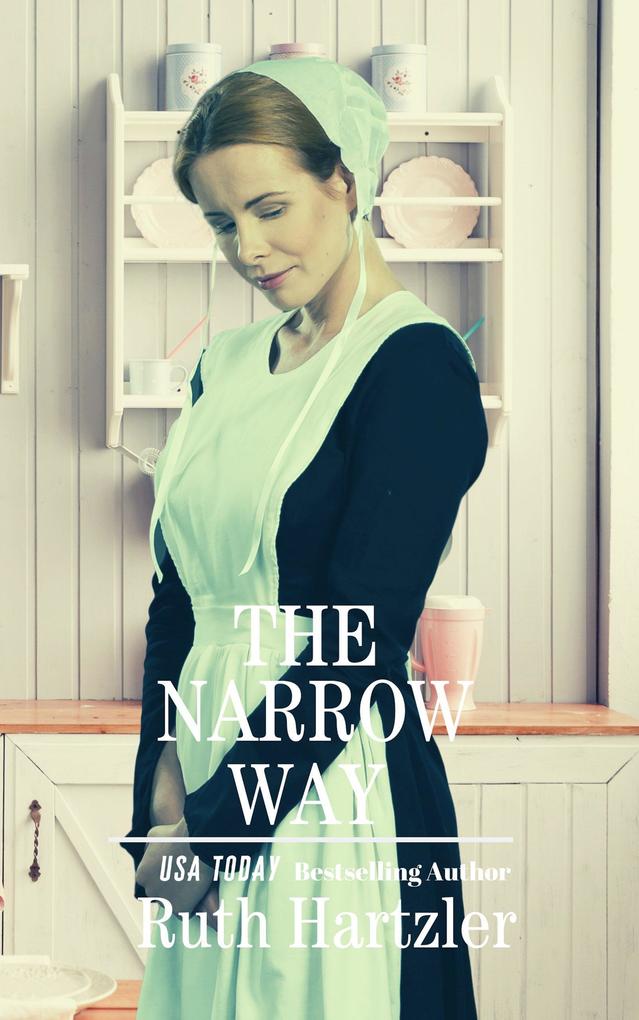 The Narrow Way (The Amish Millers Get Married #3)