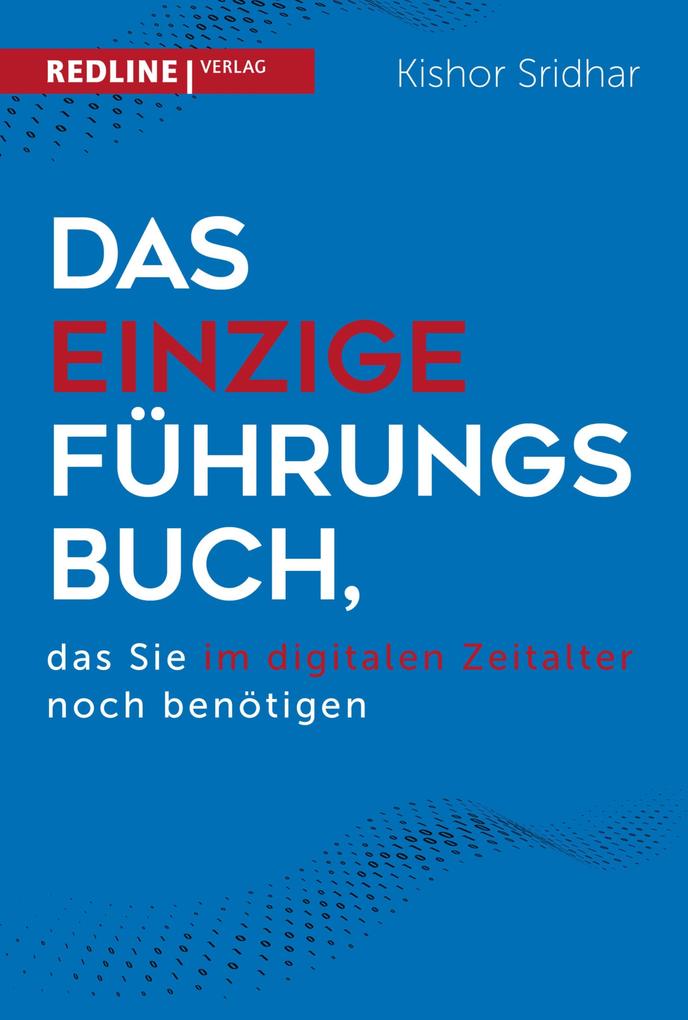 Das einzige Führungsbuch das Sie im digitalen Zeitalter benötigen