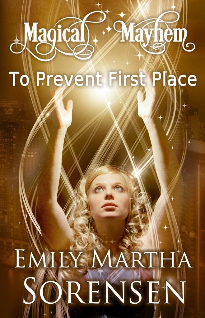 To Prevent First Place (Magical Mayhem #0)