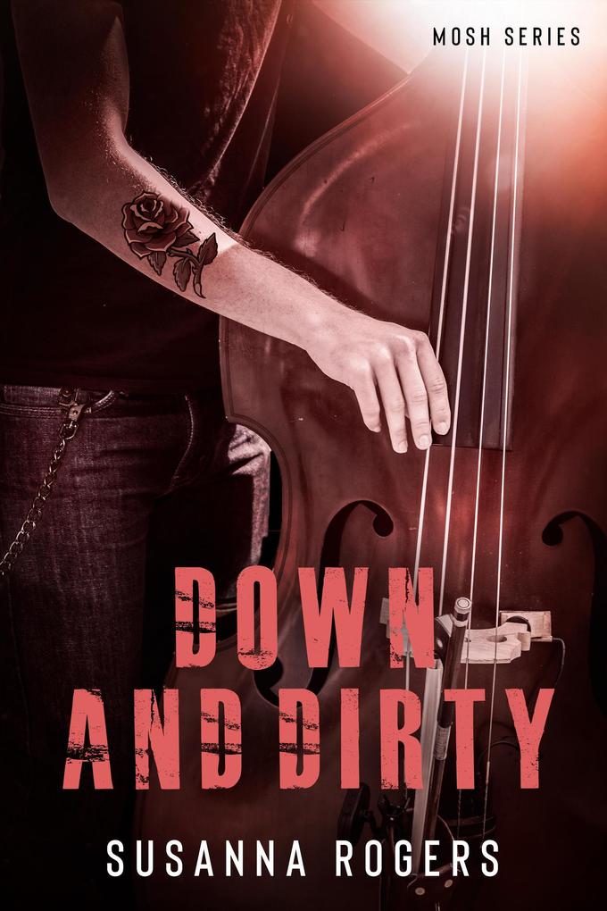 Down and Dirty (Mosh Book #2)