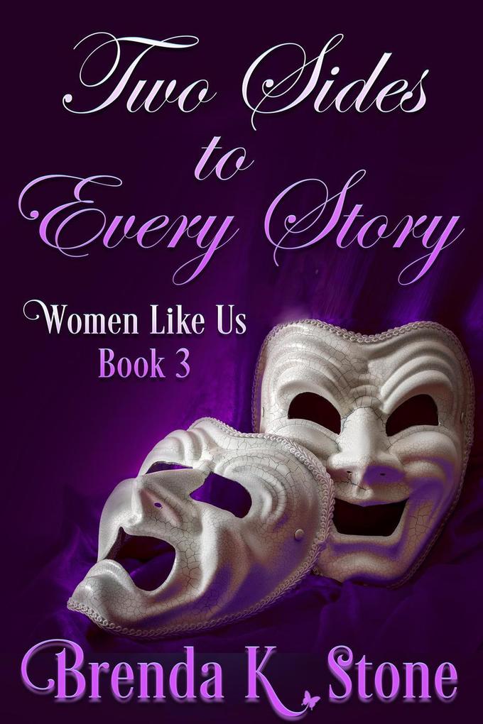 Two Sides To Every Story (Women Like Us #3)