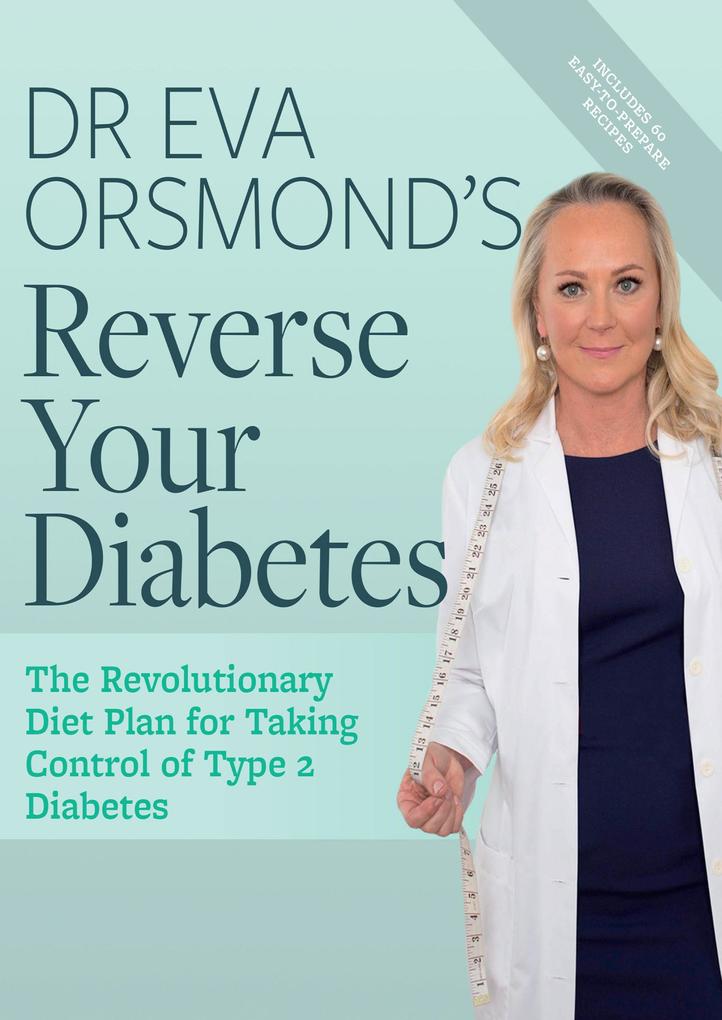 Dr Eva Orsmond‘s Reverse Your Diabetes