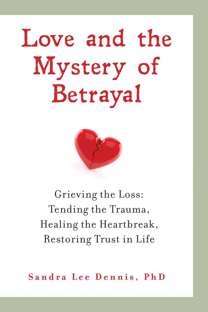 Love and the Mystery of Betrayal: Grieving the Loss