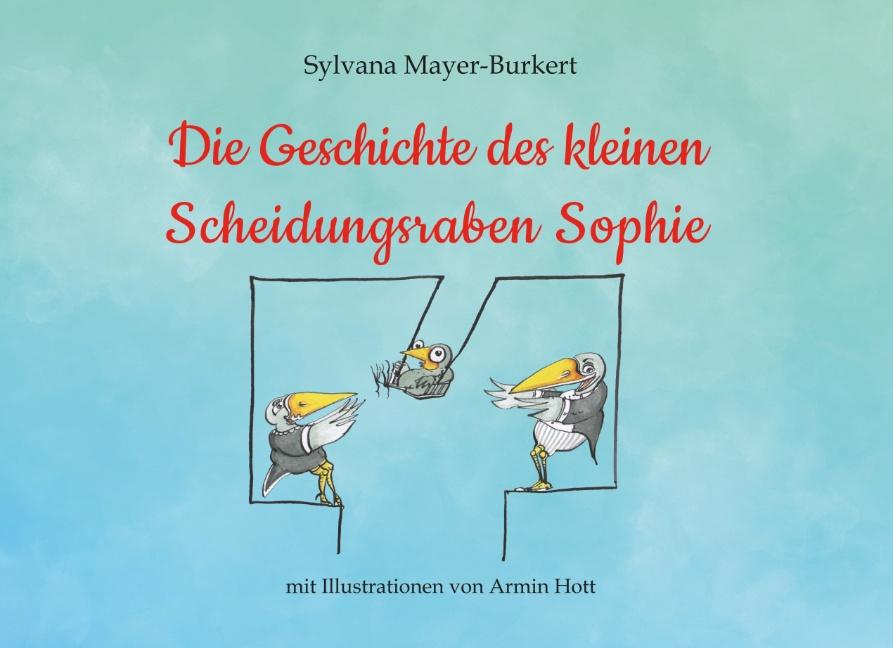 Image of Die Geschichte des kleinen Scheidungsraben Sophie