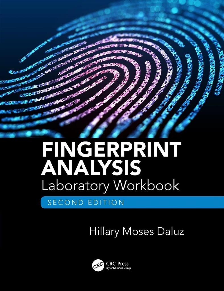Fingerprint Analysis Laboratory Workbook Second Edition