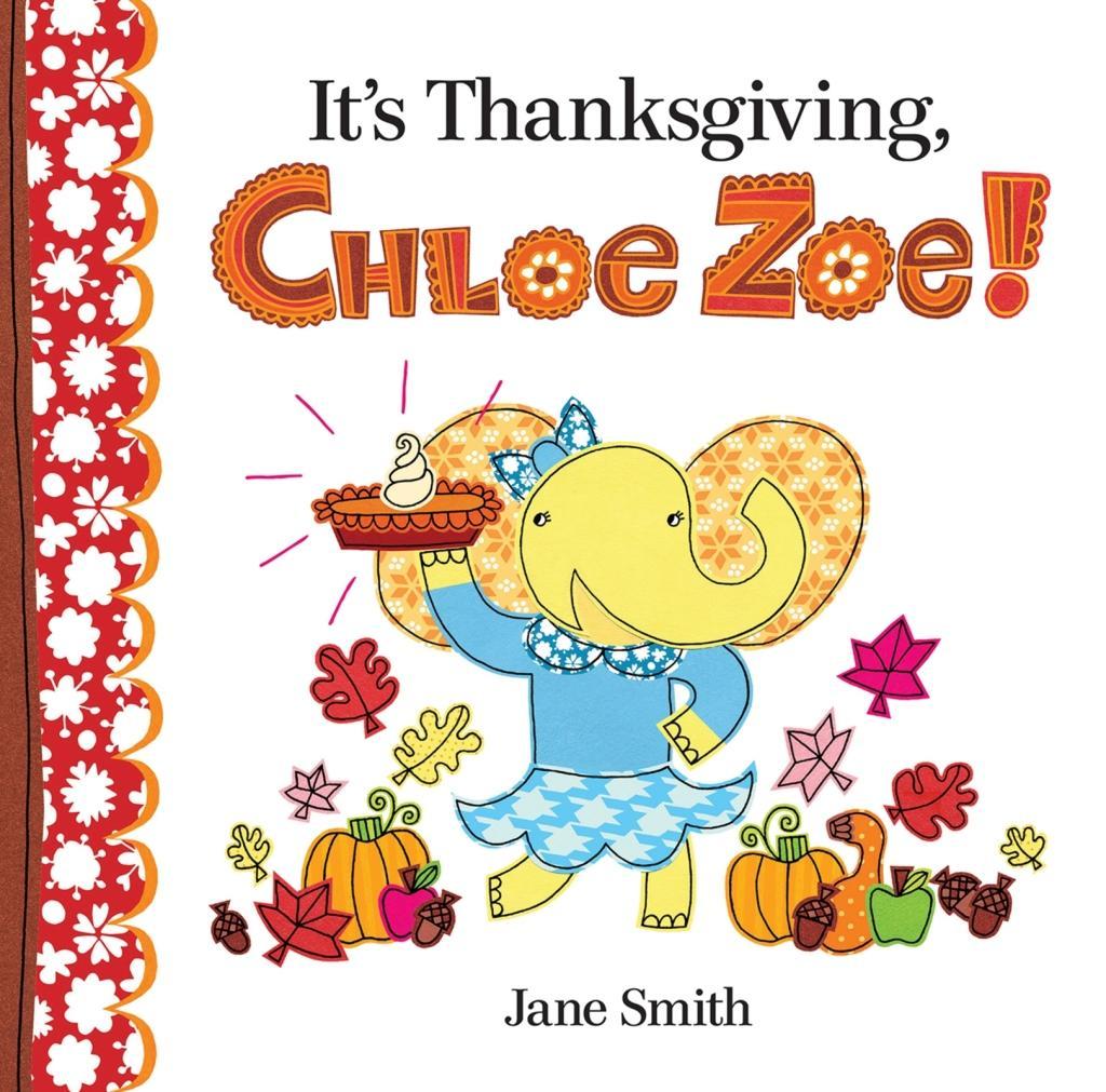 It‘s Thanksgiving Chloe Zoe!