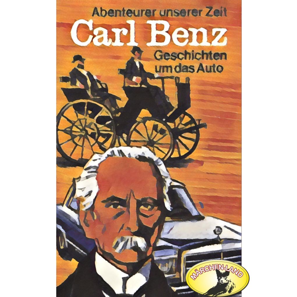 Abenteurer unserer Zeit Carl Benz