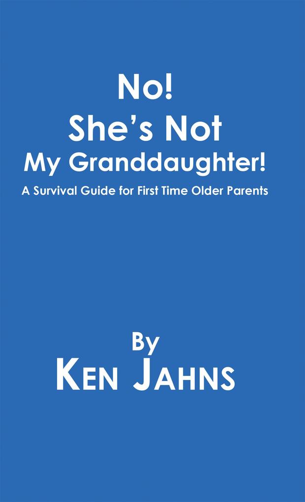 No! She‘s Not My Granddaughter!