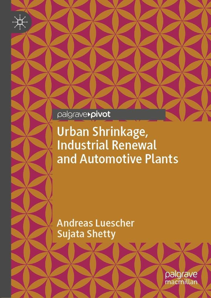 Urban Shrinkage Industrial Renewal and Automotive Plants