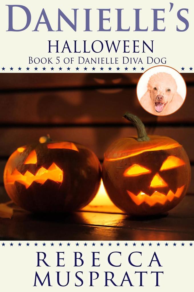 Danielle‘s Halloween (Danielle Diva Dog #5)