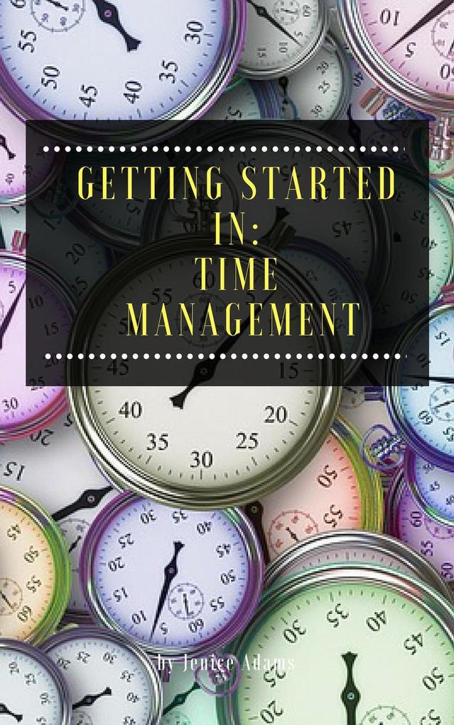 Getting Started in: Time Management