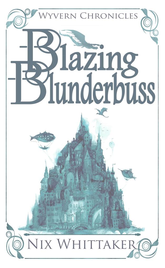 Blazing Blunderbuss (Wyvern Chronicles #1)