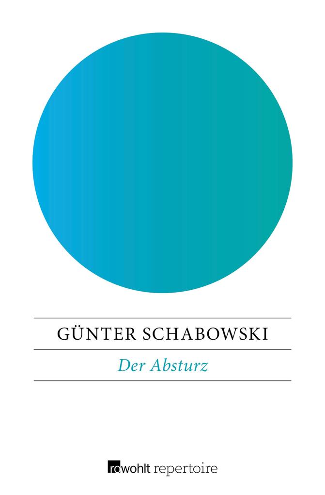 Der Absturz - Günter Schabowski