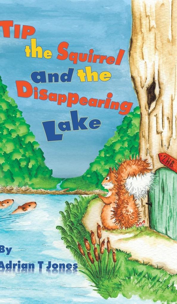 Tip the Squirrel and the Disappearing Lake