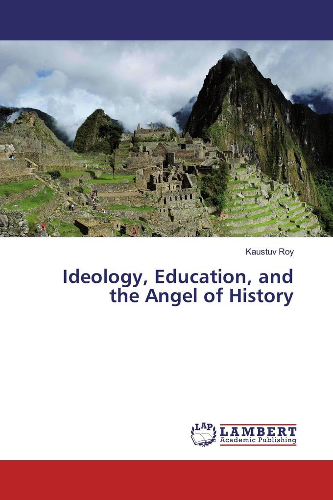Ideology Education and the Angel of History