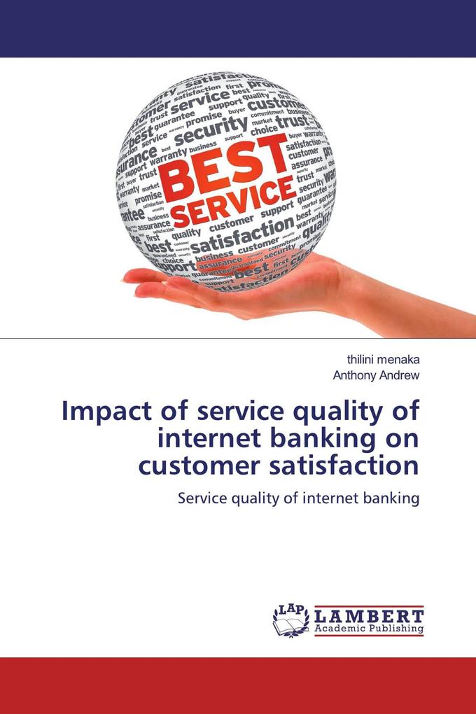 Impact of service quality of internet banking on customer satisfaction