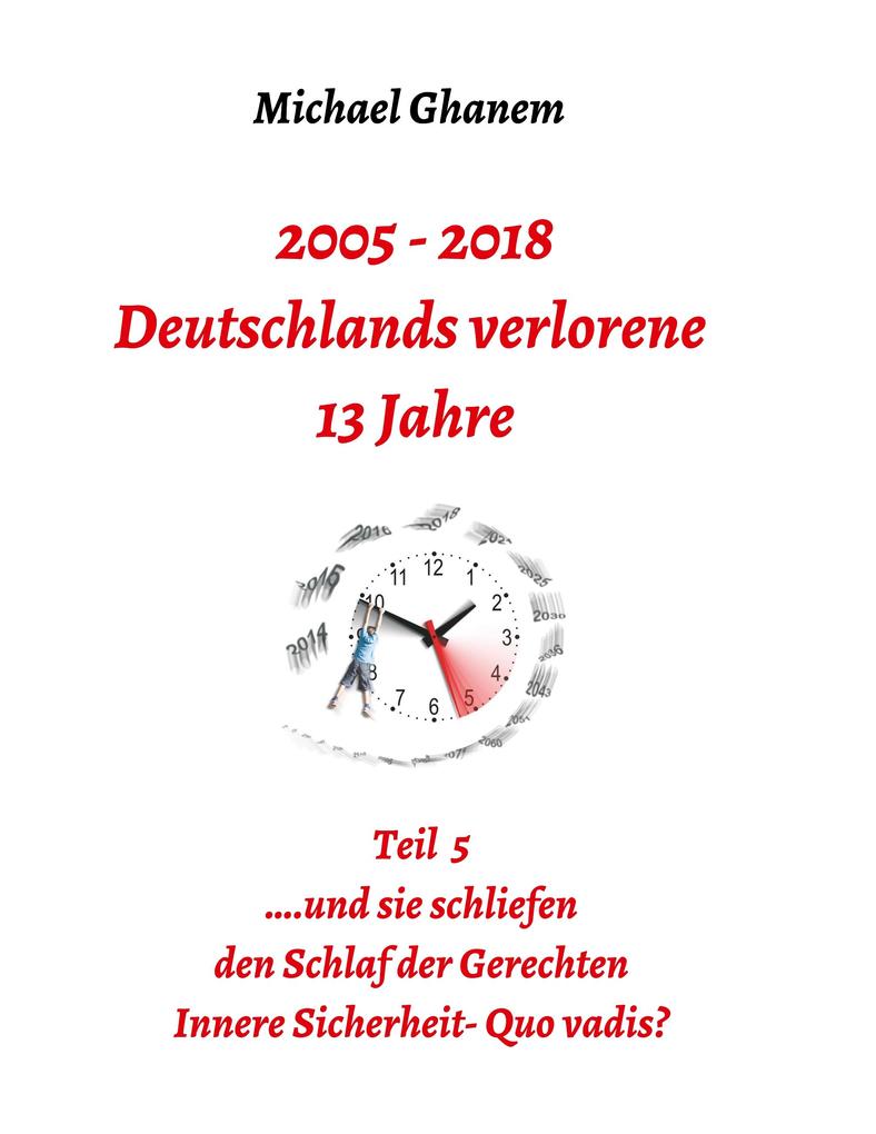 2005 - 2018: Deutschlands verlorene 13 Jahre