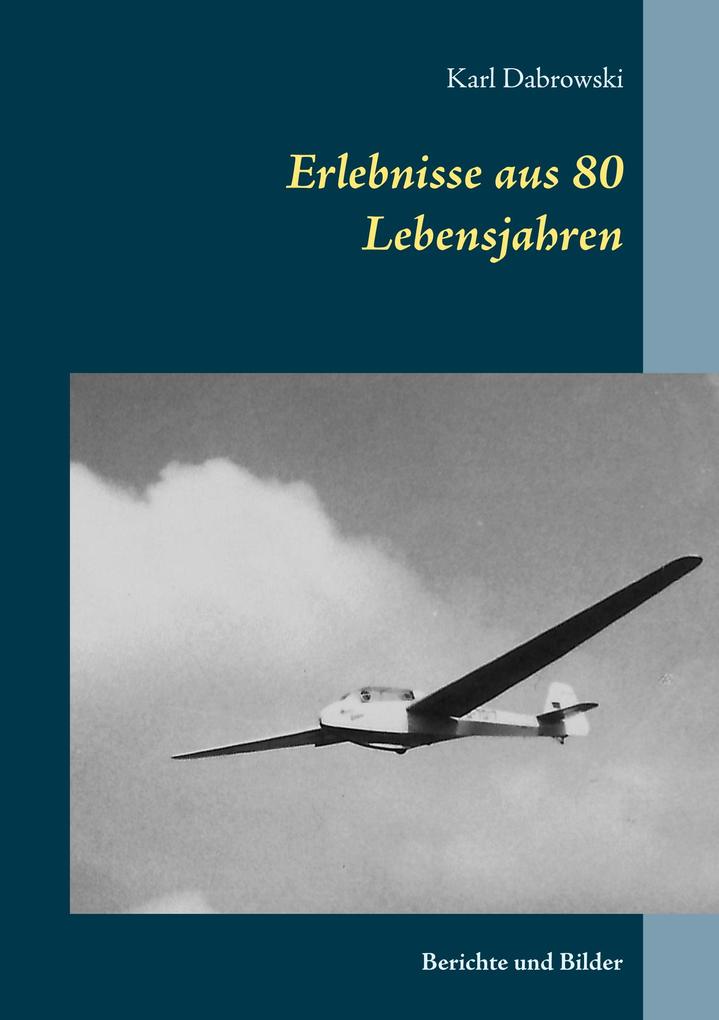 Erlebnisse aus 80 Lebensjahren
