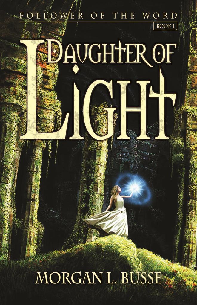 Daughter of Light (Follower of the Word #1)