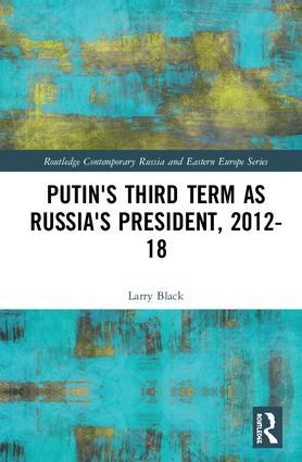 Putin‘s Third Term as Russia‘s President 2012-18