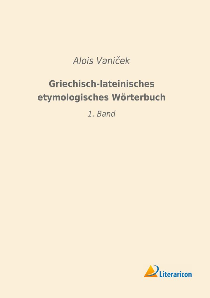 Griechisch-lateinisches etymologisches Wörterbuch