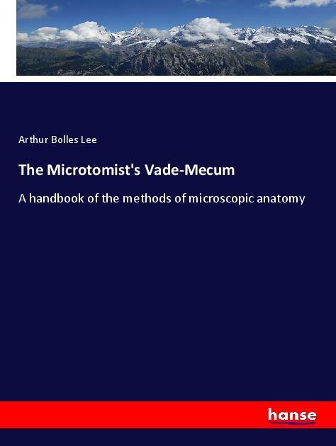 The Microtomist‘s Vade-Mecum