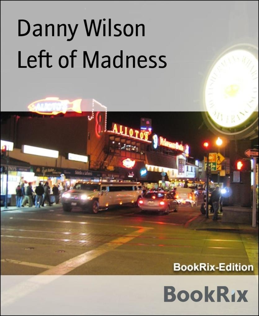 Left of Madness