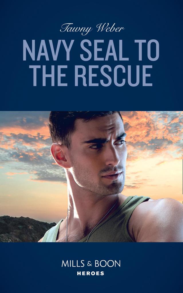 Navy Seal To The Rescue (Aegis Security Book 1) (Mills & Boon Heroes)