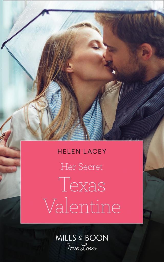 Her Secret Texas Valentine (Mills & Boon True Love) (The Fortunes of Texas: The Lost Fortunes Book 2)
