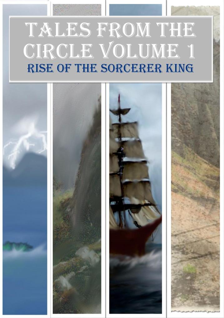 Tales from the Circle Volume 1: Rise of the Sorcerer King