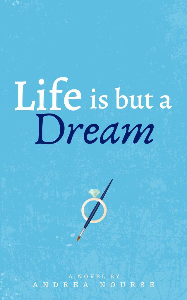 Life Is But a Dream
