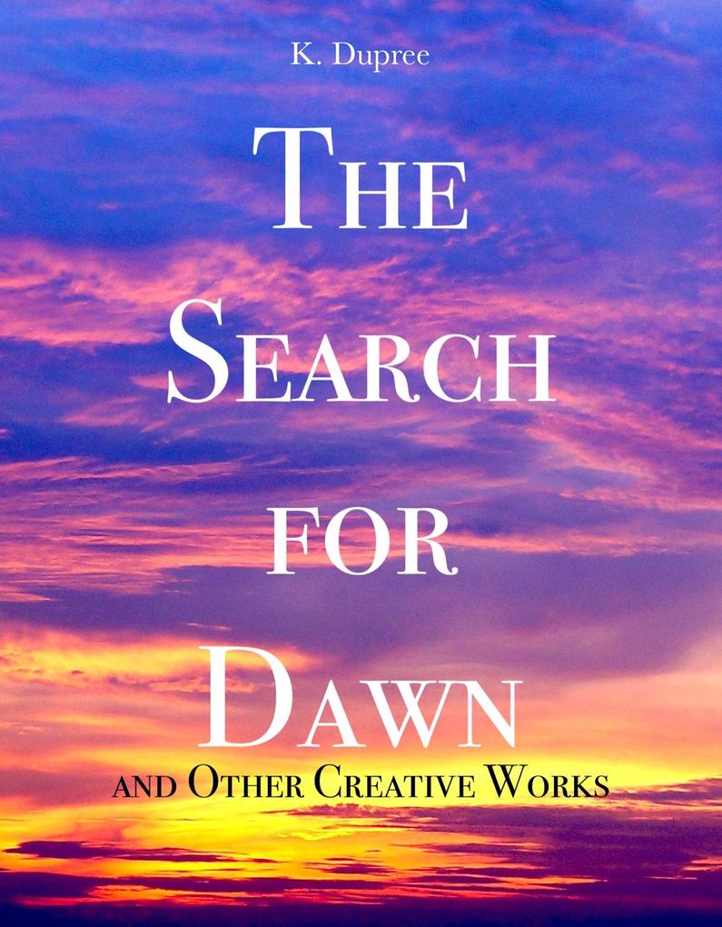 Search for Dawn and Other Creative Works