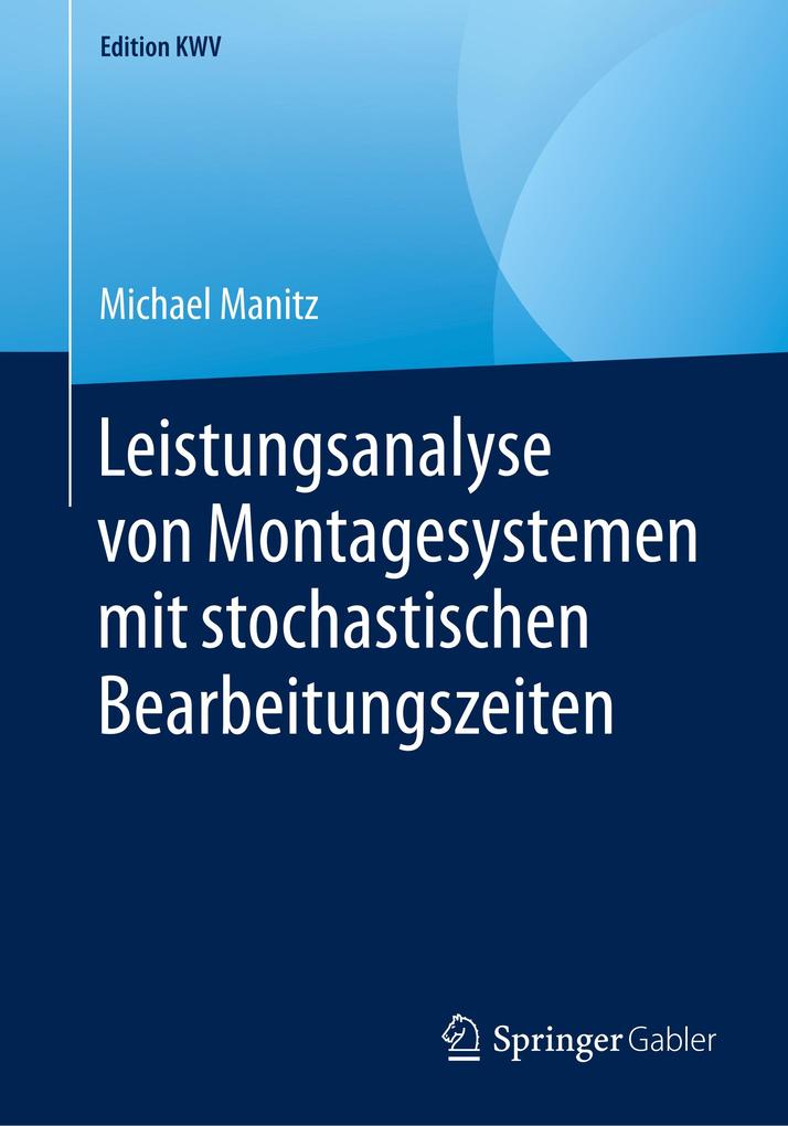 Leistungsanalyse von Montagesystemen mit stochastischen Bearbeitungszeiten