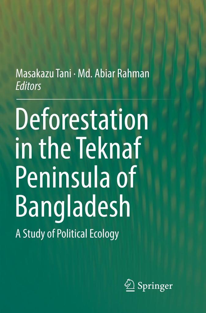 Deforestation in the Teknaf Peninsula of Bangladesh