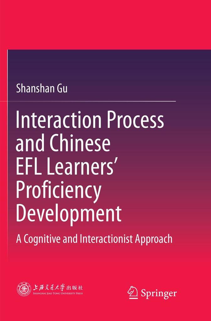 Interaction Process and Chinese EFL Learners' Proficiency Development