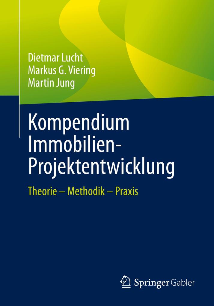 Springer Fachmedien Wiesbaden Kompendium Immobilien-Projektentwicklung - Bild 3